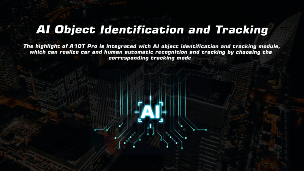 Ai object identification and tracking a10t pro